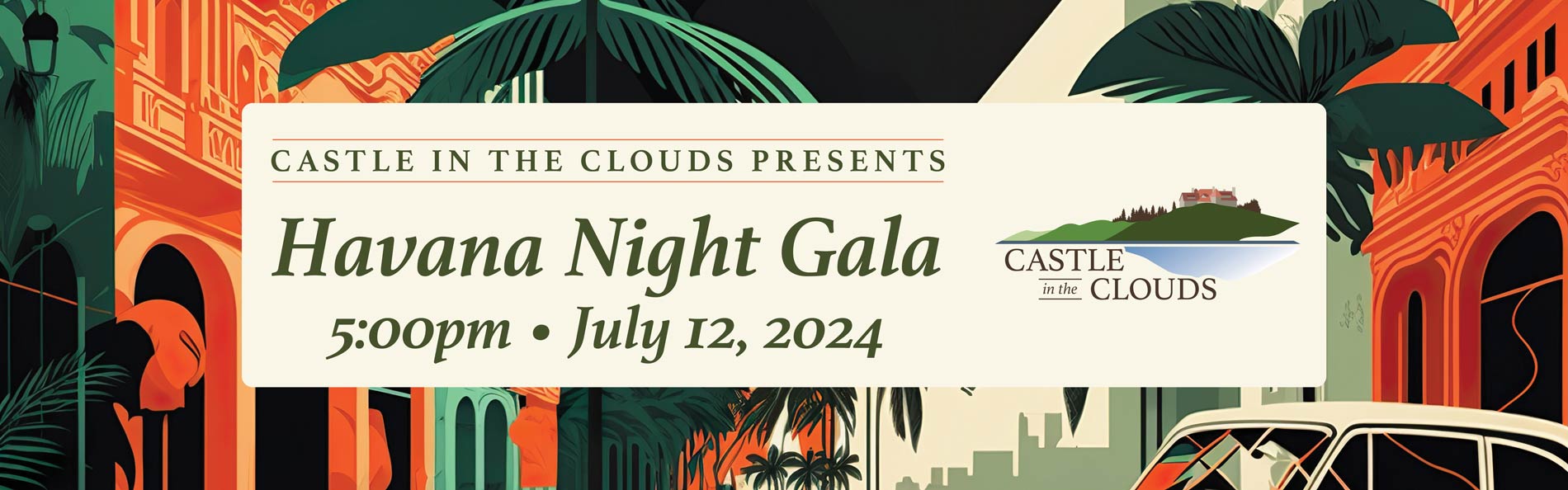 Castle in the Clouds Presents Havana Night Gala, 5:00 pm July 12, 2024